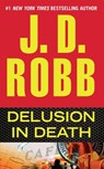 Delusion in Death - J. D. Robb - 9780425250662