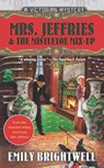 Mrs. Jeffries & the Mistletoe Mix-Up - Emily Brightwell - 9780425251706