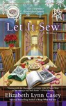 Let It Sew - Elizabeth Lynn Casey - 9780425251713
