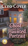 The Ghost and the Haunted Portrait - Cleo Coyle - 9780425251867