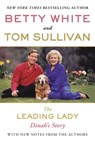 The Leading Lady - Betty White ; Tom Sullivan - 9780425259245