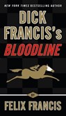 Dick Francis's Bloodline - Felix Francis - 9780425261354
