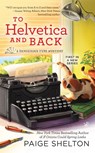 To Helvetica And Back - Paige Shelton - 9780425277256