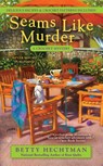 Seams Like Murder - Betty Hechtman - 9780425279441