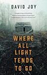 Where All Light Tends to Go - David Joy - 9780425279793