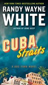 White, R: Cuba Straits - WHITE,  Randy Wayne - 9780425280096