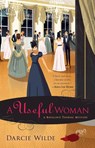 A Useful Woman - Darcie Wilde - 9780425282373