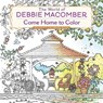 The World of Debbie Macomber: Come Home to Color - Debbie Macomber - 9780425286074