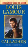 Callaghen (Louis L'Amour's Lost Treasures) - Louis L'Amour - 9780425286111