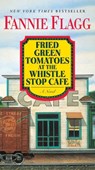 Fried Green Tomatoes at the Whistle Stop Cafe - Fannie Flagg - 9780425286555