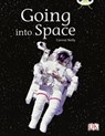 Bug Club Independent Non Fiction Year Two Gold B Going into Space - Carmel Reilly - 9780433004448