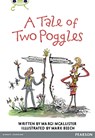 Bug Club Pro Guided Y4 A Tale of Two Poggles - Margaret McAllister - 9780435164539