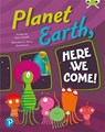 Bug Club Shared Reading: Planet Earth, Here We Come! (Reception) - MCNIFF,  Dawn - 9780435201302
