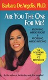 Are You the One for Me?: Knowing Who's Right & Avoiding Who's Wrong - Barbara De Angelis - 9780440215752
