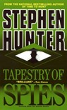 Tapestry of Spies - Stephen Hunter - 9780440221852
