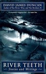 River Teeth - David James Duncan - 9780440336518