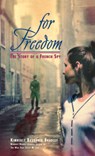 FOR FREEDOM - Kimberly Brubaker Bradley - 9780440418313