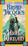 Jacques, B: High Rhulain - Brian Jacques - 9780441014361