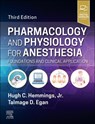 Pharmacology and Physiology for Anesthesia - Hugh C. Hemmings ; Talmage D. Egan - 9780443107160