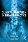 Clinical Research in Private Practice - Jason E. (Founder and CEO Pope ; Timothy R. (President and CEO Deer ; Steven M. (director of Functional Neurosurgery at St. Luke’s University Health Network in Bethlehem Falowski - 9780443137501