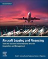 Aircraft Leasing and Financing - Vitaly Guzhva ; Sunder Raghavan ; Damon J D'Agostino - 9780443153730
