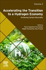 Accelerating the Transition to a Hydrogen Economy - Tonni Agustiono (College of Environment and Ecology Kurniawan ; Majeti Narasimha (Emeritus Professor and Former Dean Vara Prasad - 9780443223990