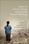 Impact of Climate Change on Social and Mental Well-Being - Muskan (Mayo Clinic Garg ; Deepak Kumar ; Debabrata Samanta - 9780443237881