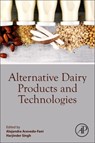 Alternative Dairy Products and Technologies - Harjinder Singh - 9780443288906