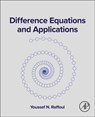 Difference Equations and Applications - Youssef N. (Professor and Graduate Program Director Raffoul - 9780443314926
