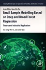 Small Sample Modelling Based on Deep and Broad Forest Regression - Wen (Professor and Department Chair Yu ; Jian (Beijing University of Technology Tang ; Junfei (Beijing University of Technology Qiao - 9780443315640