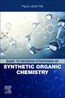 Basic to Modern Strategies of Synthetic Organic Chemistry - Hyun-Joon Ha - 9780443331268
