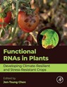 Functional RNAs in Plants - Jen-Tsung Chen - 9780443333415