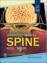 Diagnostic Imaging: Spine - Jeffrey S. (Consultant Ross ; Kevin R. (Pediatric Radiologist and Neuroradiologist Moore - 9780443378812