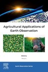 Agricultural Applications of Earth Observation - Peng (Dr. Peng Fu is an Assistant Professor of Digital Agriculture (2024-present) and director for Ecosystem Sensing and Modeling Lab (ESML) at Louisiana State University Agricultural Center (LSU AgCenter) and Louisiana State University (LSU) Fu - 9780443383458