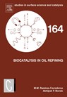 Biocatalysis in Oil Refining - M. M. Ramirez-Corredores - 9780444522122