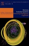 Memory Evolutive Systems; Hierarchy, Emergence, Cognition - A C (Universite de Picardie Jules Verne Faculte Math. Info Ehresmann ; J.P. (Centre Medical St. Roch - Tivoli Vanbremeersch - 9780444522443