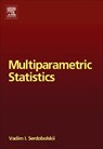 Multiparametric Statistics - Vadim Ivanovich (Moscow State Institute of Electronics and Mathematics Serdobolskii - 9780444530493