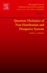 Quantum Mechanics of Non-Hamiltonian and Dissipative Systems - Vasily (Skobeltsyn Institute of Nuclear Physics Tarasov - 9780444530912