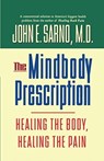 The Mindbody Prescription - John E. Sarno M.D. - 9780446520768