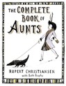The Complete Book of Aunts - Rupert Christiansen - 9780446553490
