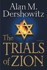 The Trials of Zion - Alan M. Dershowitz - 9780446558518