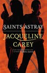 Saints Astray - Jacqueline Carey - 9780446571425
