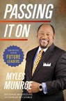 Passing It On: Growing Your Future Leaders - MUNROE,  Myles - 9780446580472