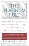 The Platinum Rule - Anthony J Alessandra ; Michael J. O'Connor - 9780446673433