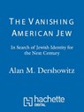 The Vanishing American Jew - Alan M. Dershowitz - 9780446930505