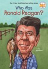 Who Was Ronald Reagan? - Joyce Milton ; Who HQ - 9780448433448