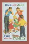 Dick and Jane Fun with Our Family - Grosset & Dunlap - 9780448435688