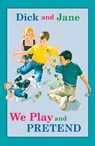 Dick and Jane: We Play and Pretend - Grosset & Dunlap - 9780448436159