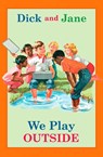 Dick and Jane: We Play Outside - Grosset & Dunlap - 9780448436166