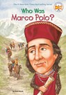 Who Was Marco Polo? - Joan Holub ; Who HQ - 9780448445403